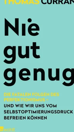Curran, Thomas: Nie gut genug