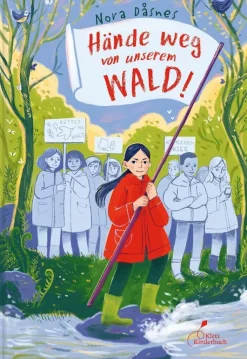 Dåsnes, Nora: Hände weg von unserem Wald!