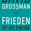 Grossman, D: Frieden ist die einzige Option