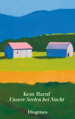 Haruf, Kent: Unsere Seelen bei Nacht