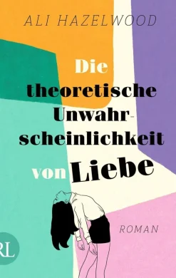 Hazelwood, Ali: Die theoretische Unwahrscheinlichkeit von Liebe