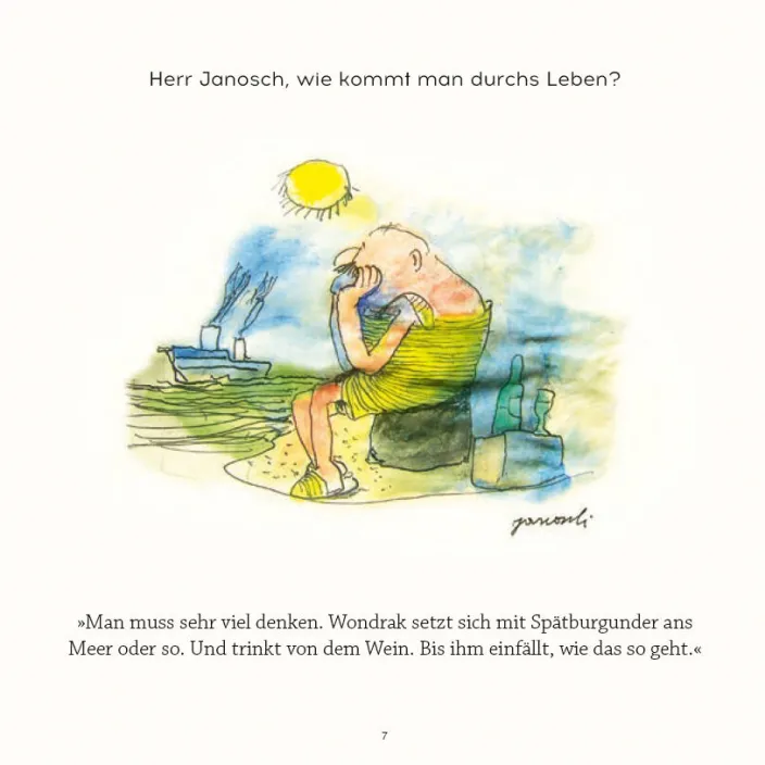 Herr Janosch, wie ist man sich selbst genug?