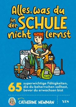 Newman, Catherine: Alles, was Du in der Schule nicht lernst