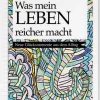 »Was mein Leben reicher macht« Band 2
