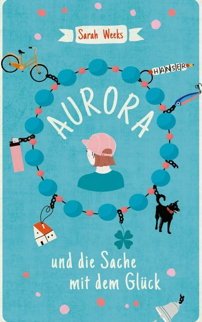 Weeks, Sarah: Aurora und die Sache mit dem Glück