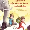 Wir sind nachher wieder da, wir müssen kurz nach Afrika